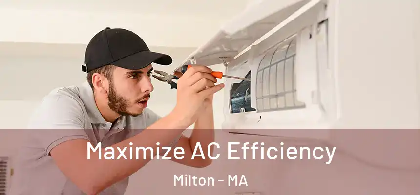  Maximize AC Efficiency Milton - MA
